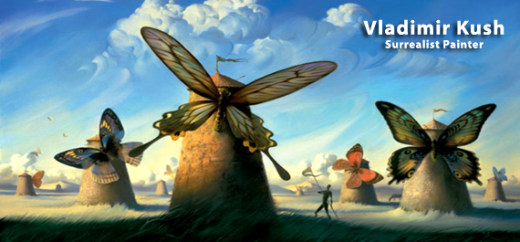 Vladimir Kush  - Surrealist painter